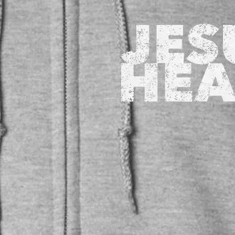 Jesus Heals Christian Faith Saying Quote Healer Healing Full Zip Hoodie