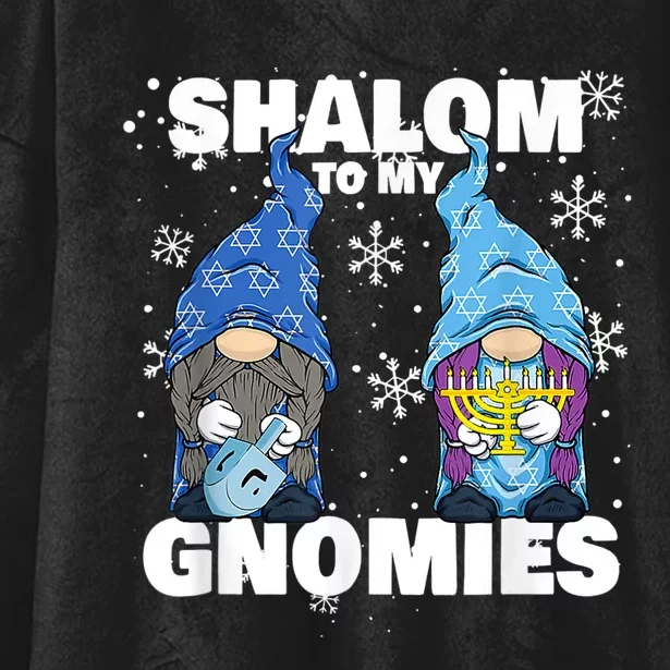 Jewish Hanukkahorah Dreidel Gnome Shalom To My Gnomies Hooded Wearable Blanket