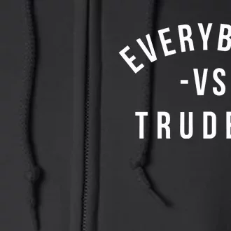 Jonathan Harvey Everybody Vs Trudeau Full Zip Hoodie