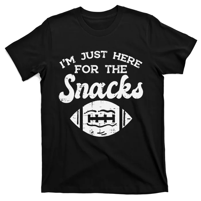 Just Here For Snacks American Football Funny Men Women Kids T-Shirt