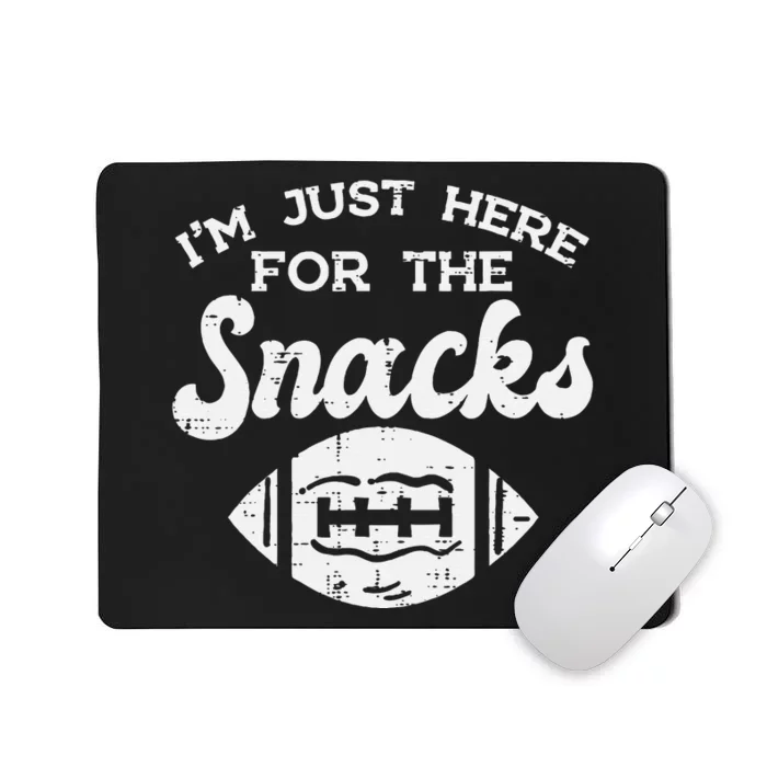 Just Here For Snacks American Football Funny Men Women Kids Mousepad