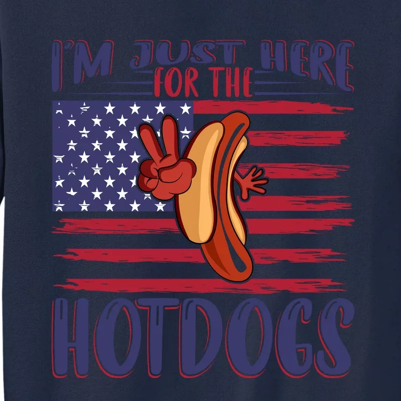 Just Here For The Hot Dogs Tall Sweatshirt