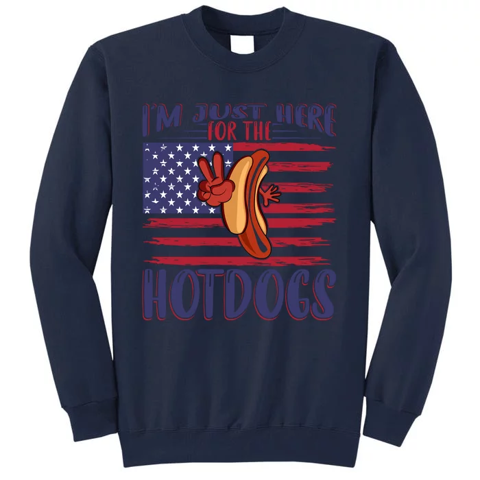 Just Here For The Hot Dogs Tall Sweatshirt