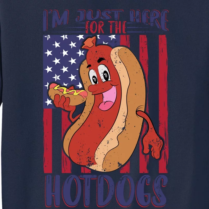 Just Here For The Hot Dogs Tall Sweatshirt