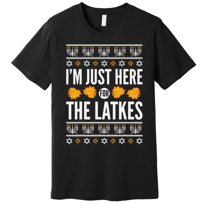 Just Here for Latkes Hebrew Jewish Happy Hanukkah Premium T-Shirt