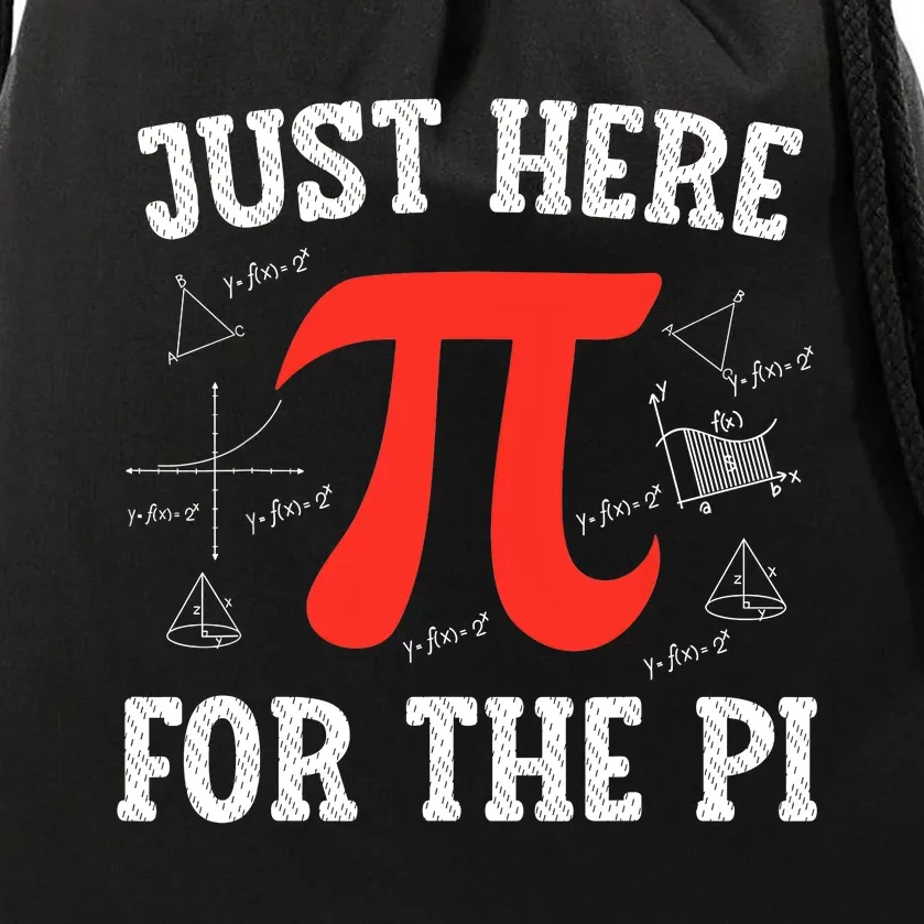 Just Here For The Pi Happy Pi Day Math Teacher Drawstring Bag