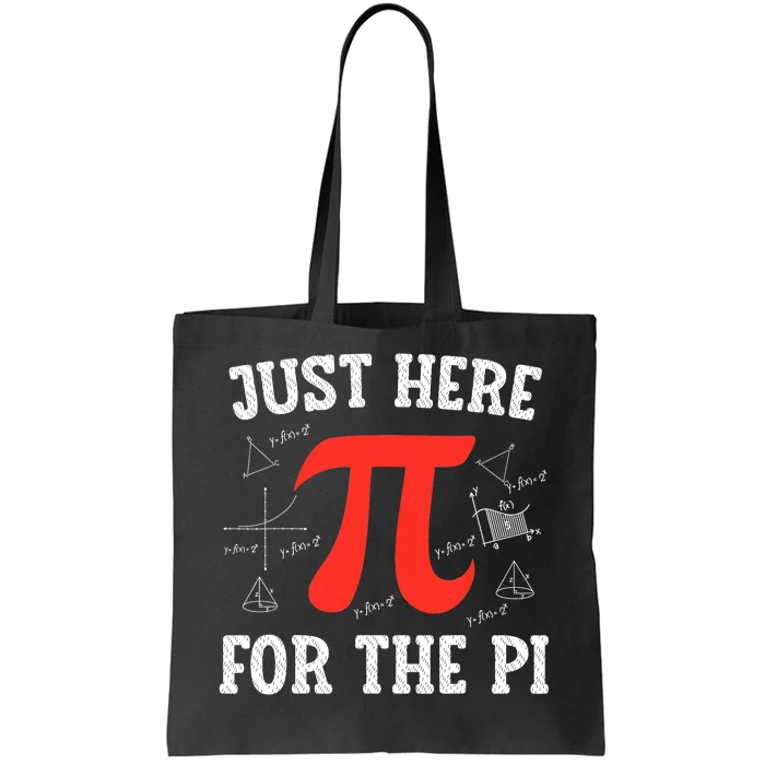 Just Here For The Pi Happy Pi Day Math Teacher Tote Bag