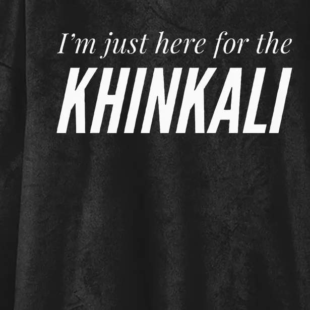 Just Here For The Khinkali Hooded Wearable Blanket