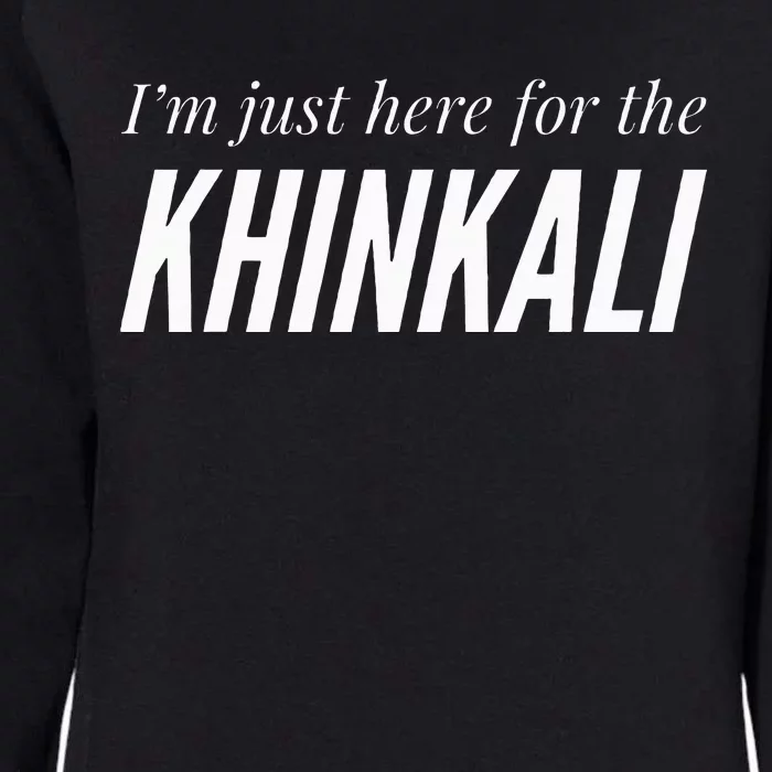 Just Here For The Khinkali Womens California Wash Sweatshirt