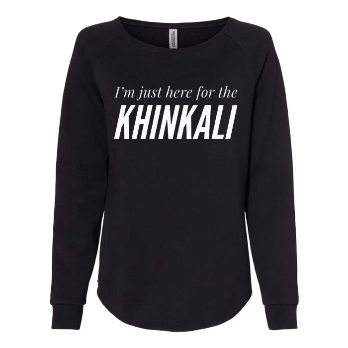 Just Here For The Khinkali Womens California Wash Sweatshirt