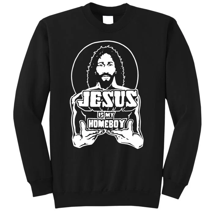 Jesus Homeboy Funny Christian Tall Sweatshirt