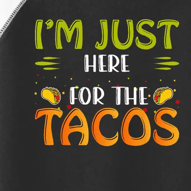 Just Here For The Tacos & 4th Of July Toddler Fine Jersey T-Shirt