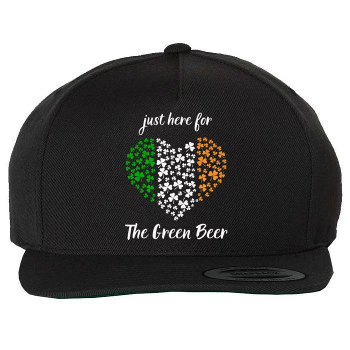 Just Here For The Green Beer Irish Ing St Patricks Funny Gift Wool Snapback Cap