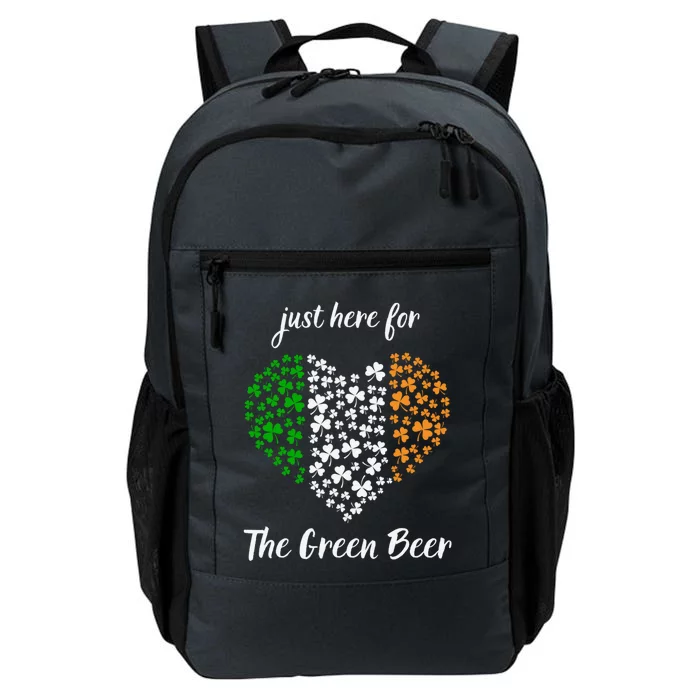 Just Here For The Green Beer Irish Ing St Patricks Funny Gift Daily Commute Backpack