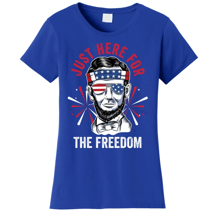 Just Here For The Freedom Fireworks Director Lincoln Gift Women's T-Shirt