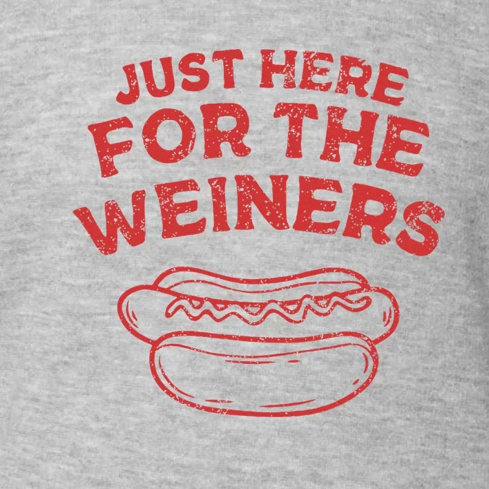 Just Here For The Wiener 4th Of July Toddler Sweatshirt