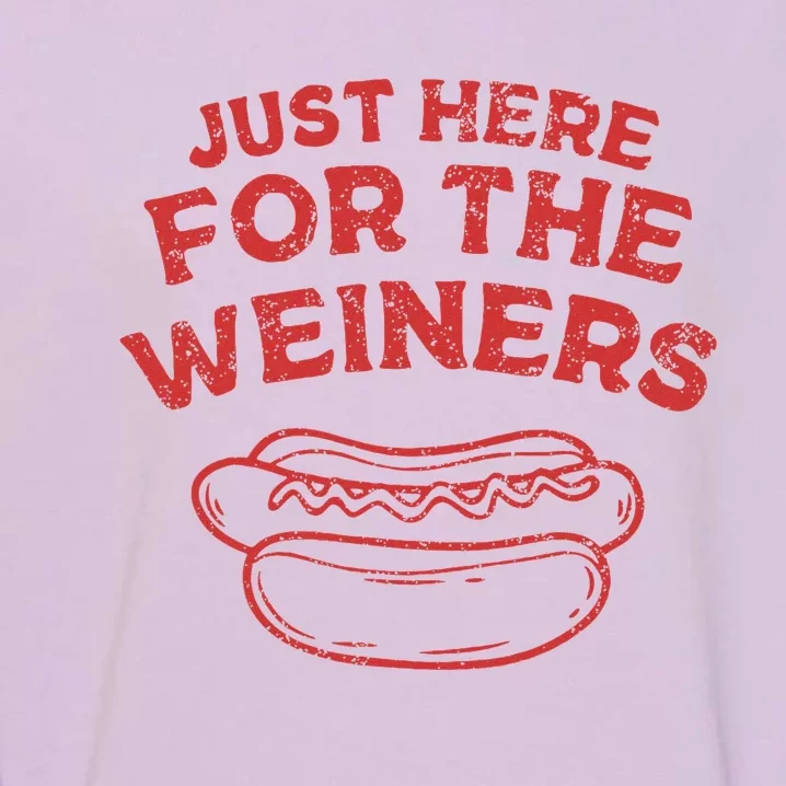 Just Here For The Wiener 4th Of July Garment-Dyed Sweatshirt