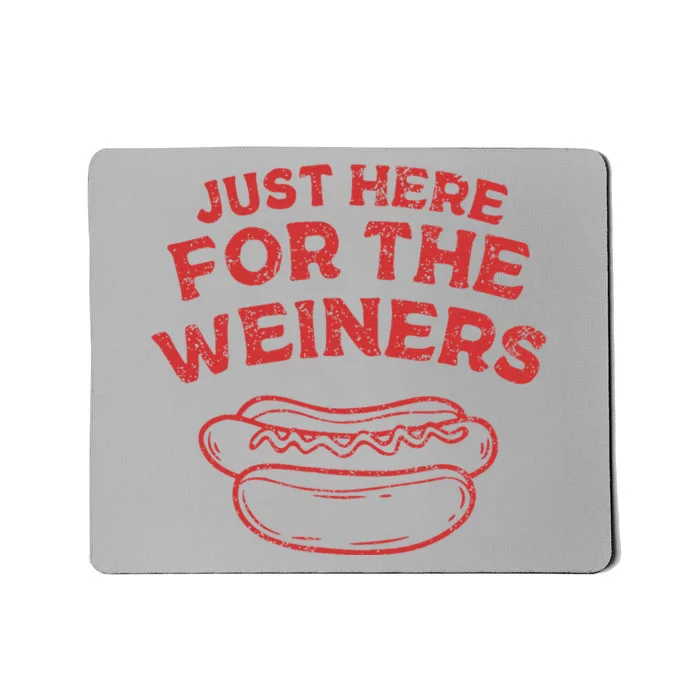 Just Here For The Wiener 4th Of July Mousepad