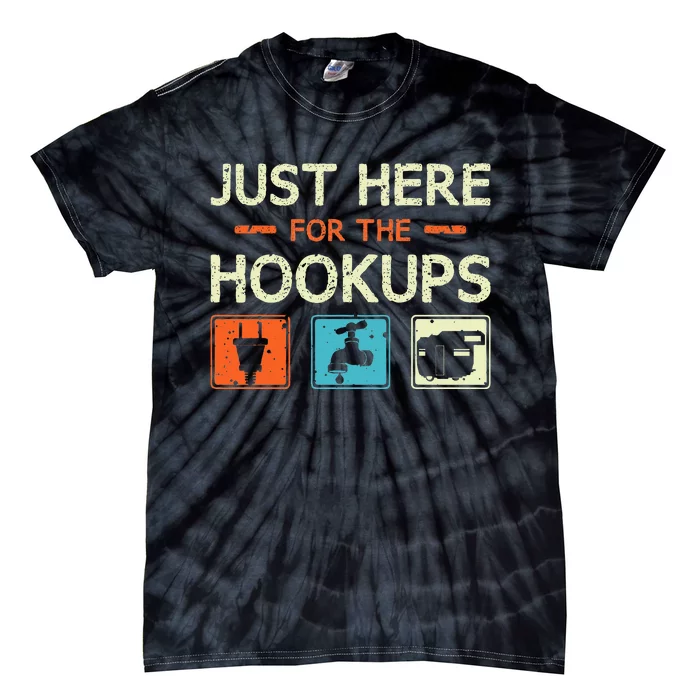 Just Here For The Hookups Camper Camping Rv Caravan Tie-Dye T-Shirt