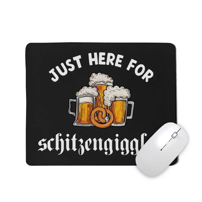 Just Here For Schitzengiggles Oktoberfest Drinking Team Mousepad