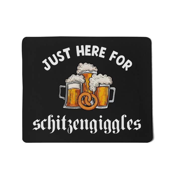 Just Here For Schitzengiggles Oktoberfest Drinking Team Mousepad