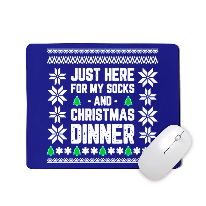 Just Here For My Socks And Christmas Dinner Xmas Gift Mousepad