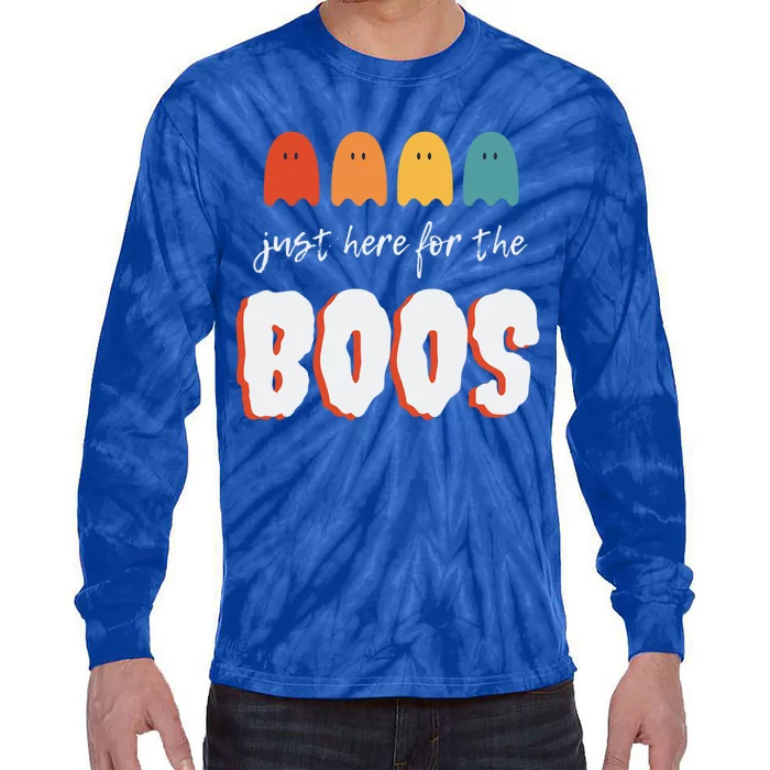 Just Here For The Boos Great Gift Tie-Dye Long Sleeve Shirt