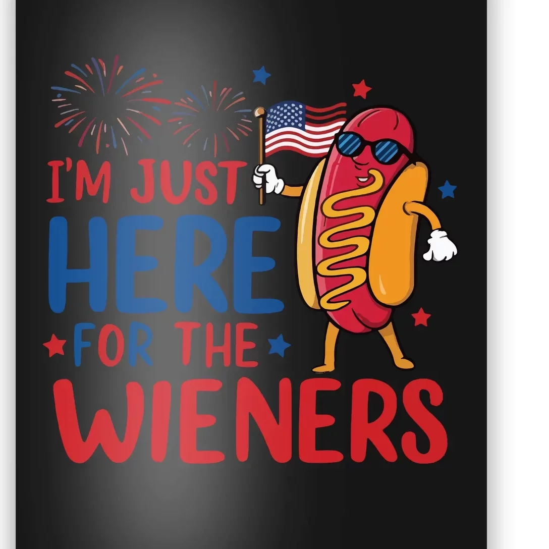 Just Here For The Wieners Poster