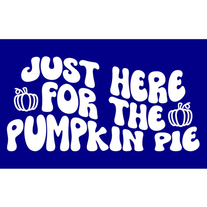 Just Here For The Pumpkin Pie Gift Bumper Sticker