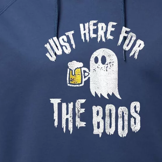 Just Here For The Boos Gift Performance Fleece Hoodie