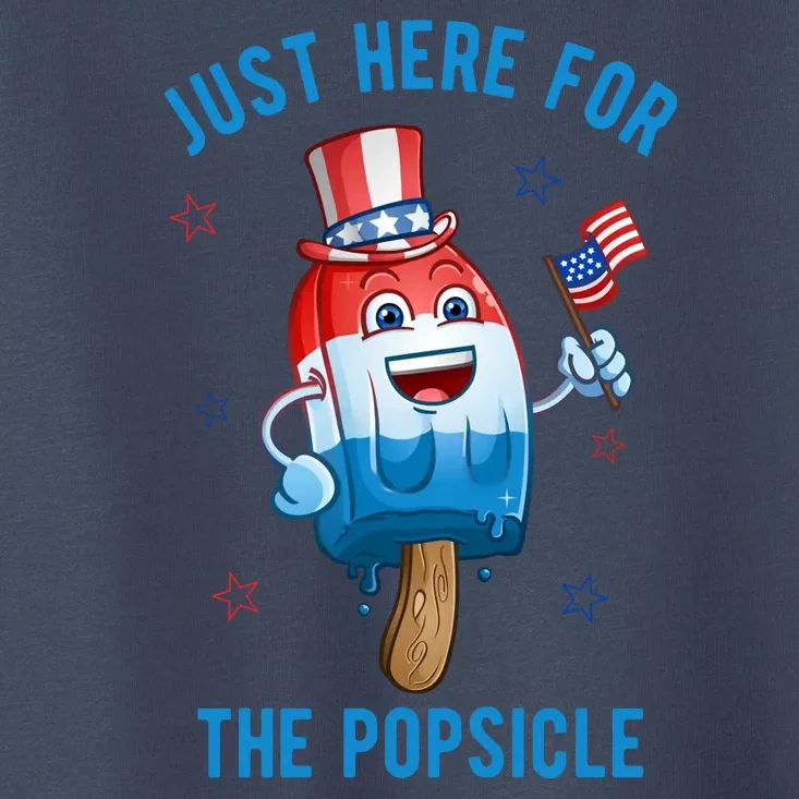 Just Here For The Popsicle 4th Of July Funny Festive Toddler T-Shirt