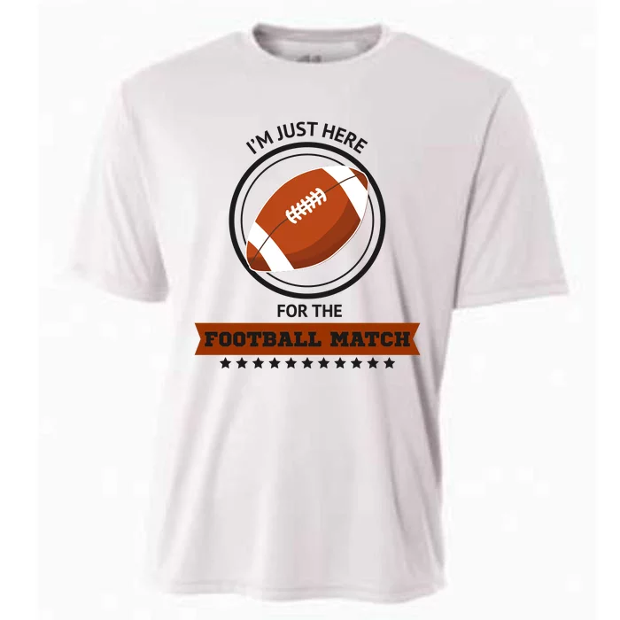 Just Here For The Football Match Cooling Performance Crew T-Shirt