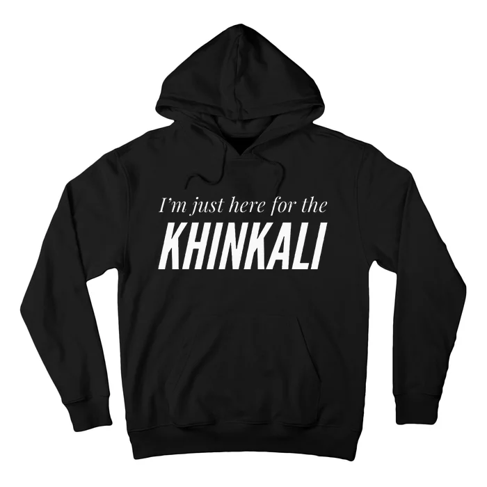 Just Here For The Khinkali Hoodie