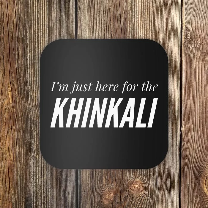 Just Here For The Khinkali Coaster