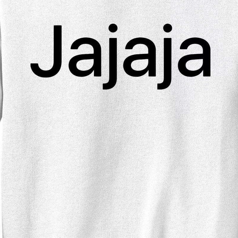 Jajaja Hahaha Funny Laughing In Spanish Mexico Spain Design Sweatshirt