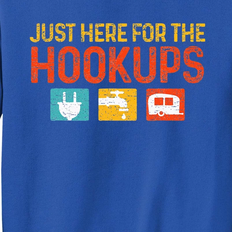 Just Here For The Hookups Motorhome Camping RV Sweatshirt