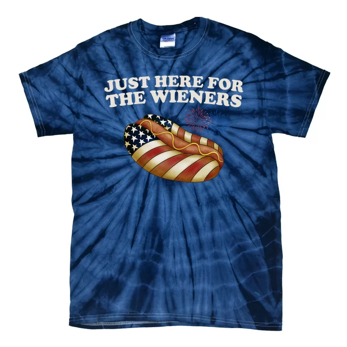 Just Here For The Wieners 4th Of July Tie-Dye T-Shirt