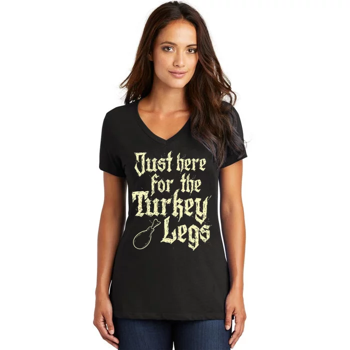 Just Here For Turkey Legs Renaissance Women's V-Neck T-Shirt