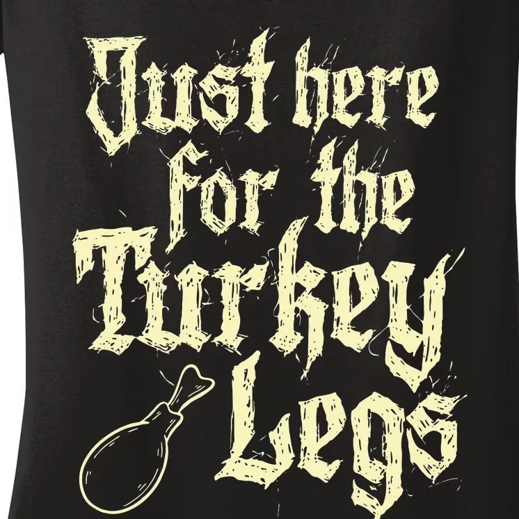 Just Here For Turkey Legs Renaissance Women's V-Neck T-Shirt