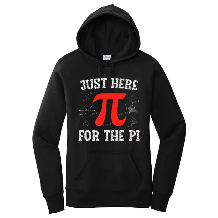 Just Here For The Pi Happy Pi Day Math Teacher Women's Pullover Hoodie