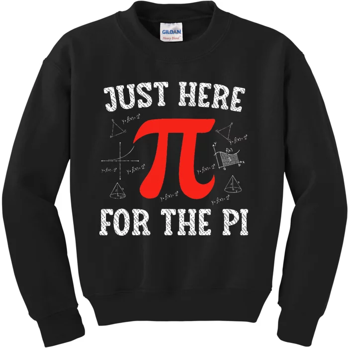 Just Here For The Pi Happy Pi Day Math Teacher Kids Sweatshirt