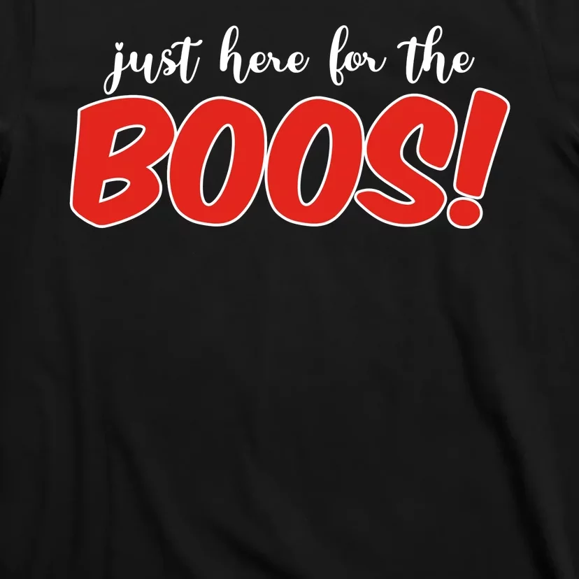 Just Here For The Boos Funny Halloween T-Shirt