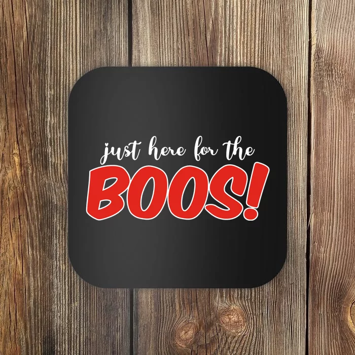 Just Here For The Boos Funny Halloween Coaster