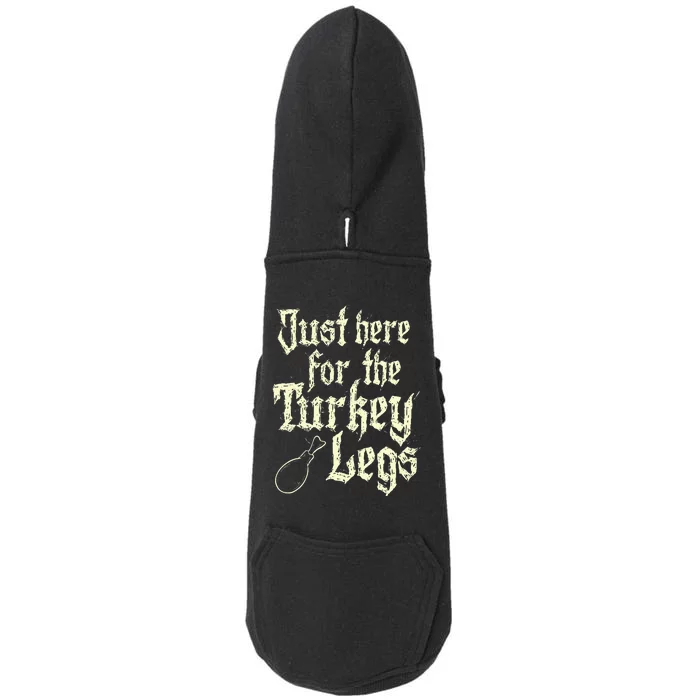 Just Here For Turkey Legs Renaissance Faire Ren Festival Doggie 3-End Fleece Hoodie