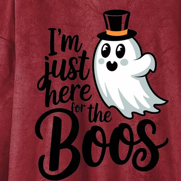 Just Here For The Boos Ghost Humor Funny Gift Hooded Wearable Blanket