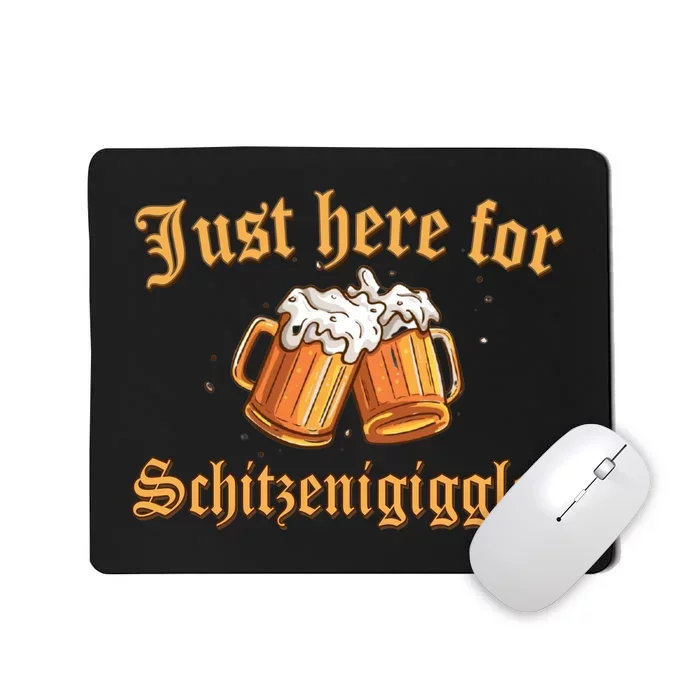 Just Here For Schitzengiggles Funny Oktoberfest Mousepad