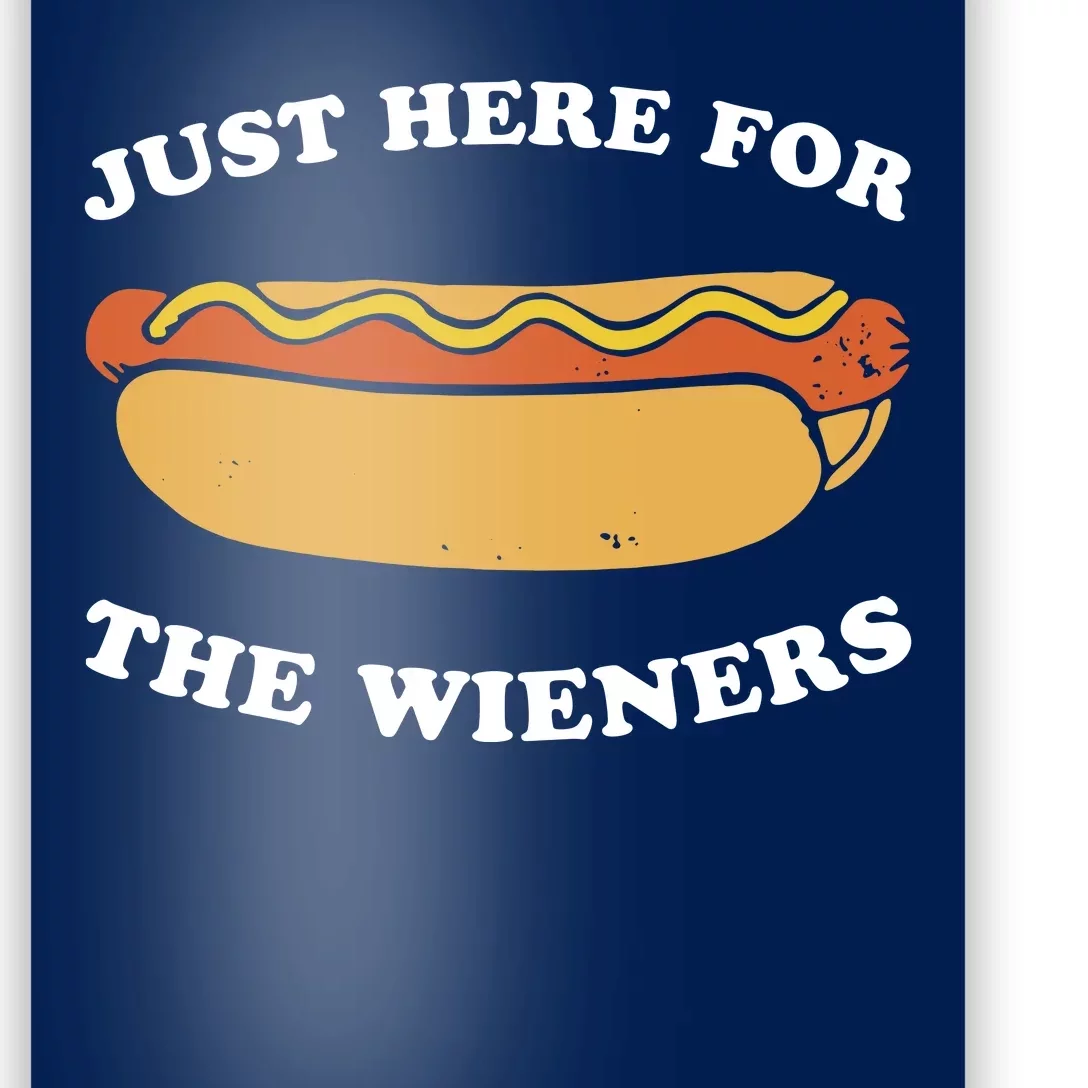 I'm Just Here For The Wieners 4th Of July Shirts Poster