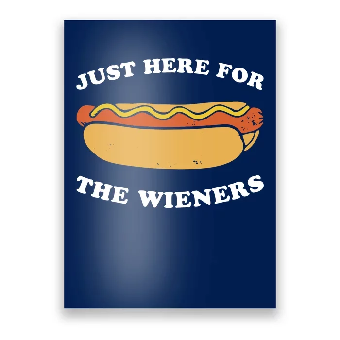 I'm Just Here For The Wieners 4th Of July Shirts Poster