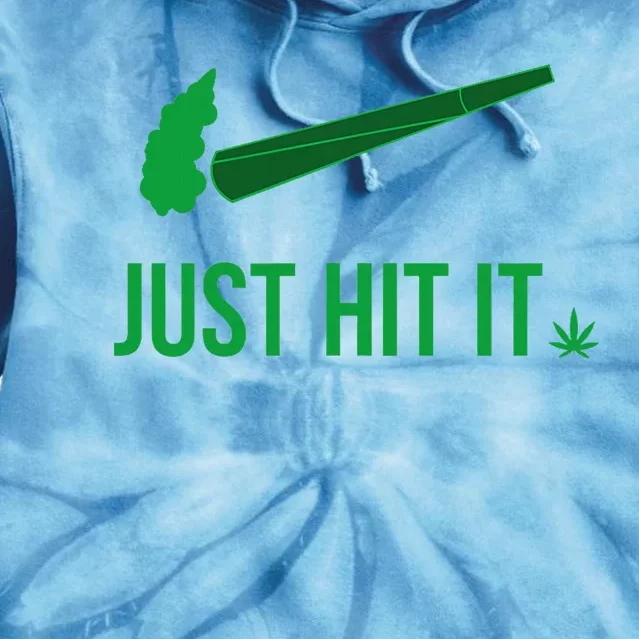 Just Hit It Cannabis Smoker Tie Dye Hoodie