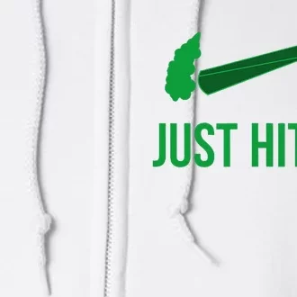 Just Hit It Cannabis Smoker Full Zip Hoodie